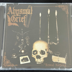 ABYSMAL GRIEF "Reveal nothing"