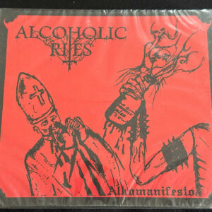 ALCOHOLIC RITES "Alkomanifesto"