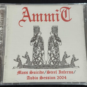 AMMIT "Mass Suicide/Steel Inferno /Audio Session 2004"