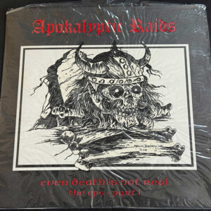 APOKALYPTIC RAIDS "Even Death Is Not Real the EPs - Part I"