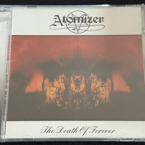ATOMIZER "The Death Of Forever"