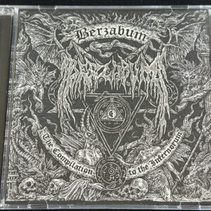 BERZABUM  "The Compilation To The Infernorum"