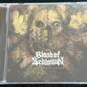 BLOOD OF SEKLUSION  "Servants Of Chaos"