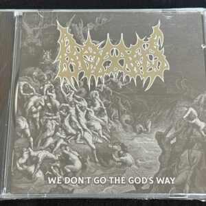 BOWELS  "We Don't Go The God's Way!"