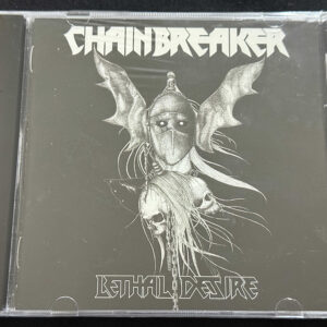 CHAINBREAKER  "Lethal Desire"
