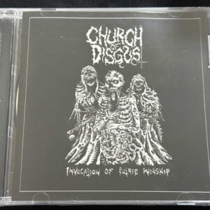 CHURCH OF DISGUST  "Invocation Of Putrid Worship"