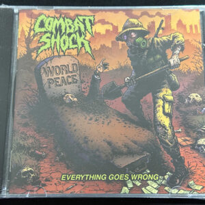 COMBAT SHOCK  "Everything Goes Wrong"