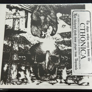 CTHONICA   "Of Shere Dehydration And Spiritual Contraction"