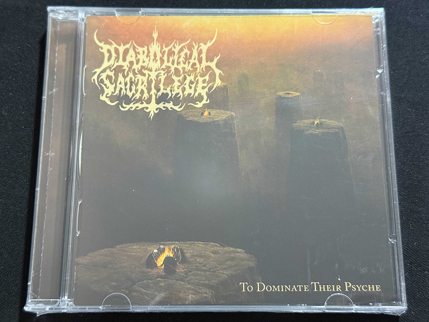 DIABOLICAL SACRILEGE "To Dominate Their Psyche"
