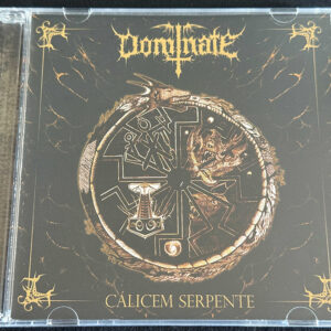 DOMINATE  "Calicem Serpente"