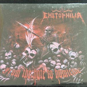 EMETOPHILIA  "From The Hate To Homicide"