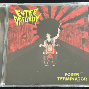 ENTER OBSCURITY  "Poser Terminator"