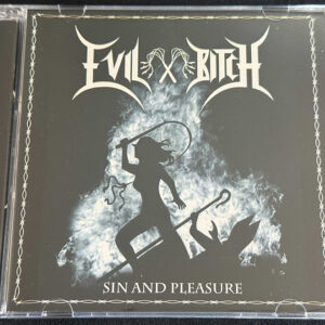 EVIL BITCH  "Sin And Pleasure"