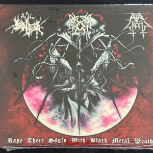 EVIL WRATH/THE TRUE ENDLESS/GROMM  "Rape Their Souls With Black Metal Wrath"