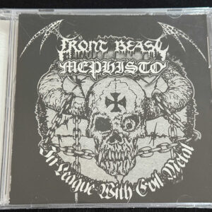 FRONT BEAST/MEPHISTO  "In League With Evil Metal"