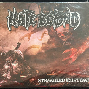 HATE BEYOND  "Strangled Existence"