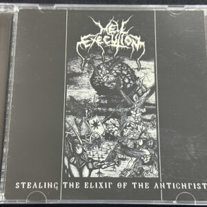 HELL EXECUTION   "Stealing The Elixir Of The Antichrist"