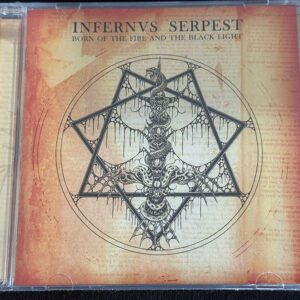 INFERNUST SERPEST  "Born Of The Fire And The Black Light"