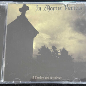 IN MORTIS VERITAS  "A L'ombre Des Sepulcres"