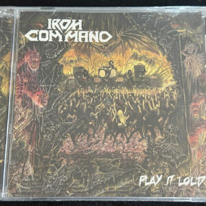 IRON COMMAND  "Play It Loud"