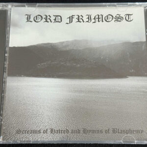 LORD FRIMOST  "Screams Of Hatred And Hymns Of Blasphemy"