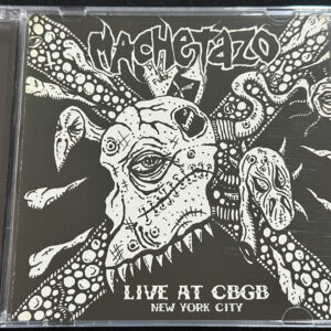 MACHETAZO  "Live At Cbgb New York City"