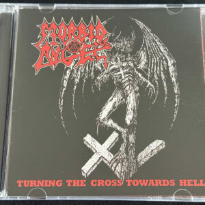 MORBID ANGEL  "Turning The Cross Towards Hell"