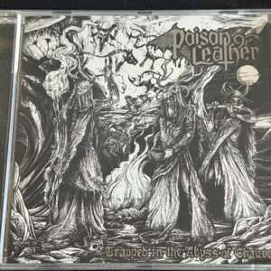 POISON LEATHER  "Trapped In The Abyss Of Chauvet"