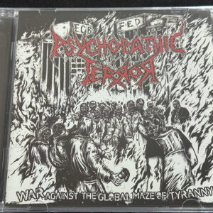 PSYCHOPATHIC TERROR "War against the global"
