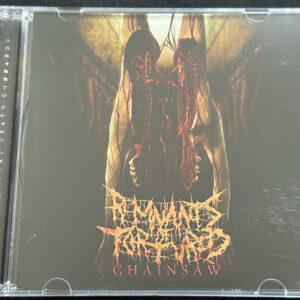 REMNANTS OF TORTURED  "Chainsaw"