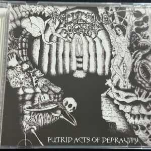 REPULSIVE DEATH  "Putrid Acts Of Depravity"