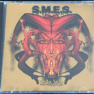 S.M.E.S./E.F.R.O.  "Rot Rot, Jut Jut/Piss Soaked Pussy And Ass"