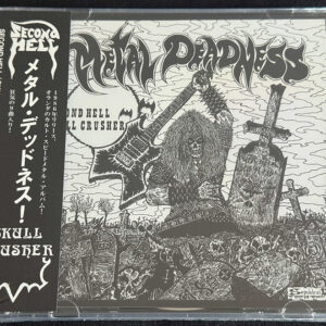 SECOND HELL/SKULL CRUSHER  "Metal Deadness"