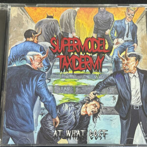 SUPERMODEL TAXIDERMY  "At What Cost"