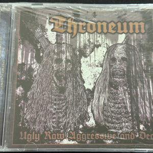 THRONEUM  "Ugly Raw Aggressive And Dead"