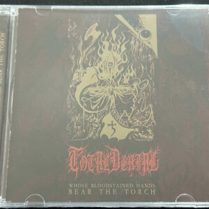 TOTAL DENIAL  "Whose Bloodstained Hands Bear The Torch"