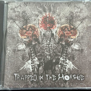 TRAPPED IN THE MORGUE  "Anomaly Carriers"