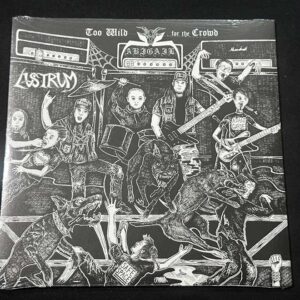 ABIGAIL/LUSTRUM  "Too Wild For The Crowd"