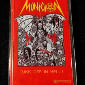 MUNICION  "Fuckk Off In Hell"